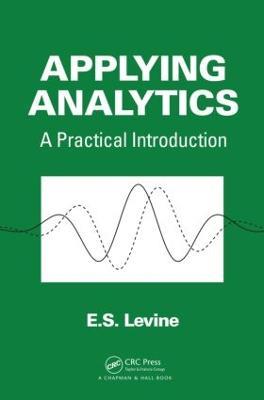 Applying Analytics: A Practical Introduction - E. S. Levine - cover