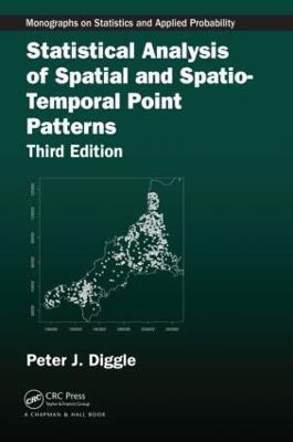 Statistical Analysis of Spatial and Spatio-Temporal Point Patterns - Peter J. Diggle - cover