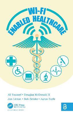 Wi-Fi Enabled Healthcare - Ali Youssef,Douglas McDonald II,Jon Linton - cover