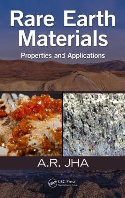 Rare Earth Materials: Properties and Applications - A.R. Jha - cover