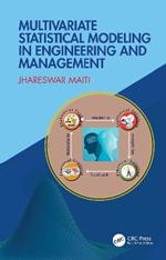 Multivariate Statistical Modeling in Engineering and Management