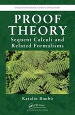 Proof Theory: Sequent Calculi and Related Formalisms