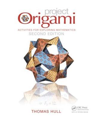 Project Origami: Activities for Exploring Mathematics, Second Edition - Thomas Hull - cover