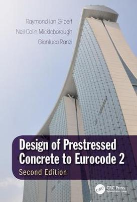 Design of Prestressed Concrete to Eurocode 2 - Raymond Ian Gilbert,Neil Colin Mickleborough,Gianluca Ranzi - cover