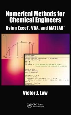 Numerical Methods for Chemical Engineers Using Excel, VBA, and MATLAB - Victor J. Law - cover