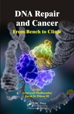 DNA Repair and Cancer: From Bench to Clinic - cover