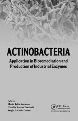 Actinobacteria: Application in Bioremediation and Production of Industrial Enzymes - cover