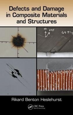 Defects and Damage in Composite Materials and Structures - Rikard Benton Heslehurst - cover