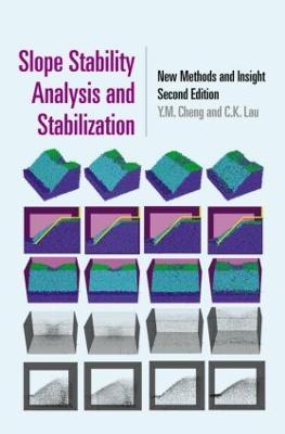 Slope Stability Analysis and Stabilization: New Methods and Insight, Second Edition - Y. M. Cheng,C. K. Lau - cover