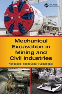Mechanical Excavation in Mining and Civil Industries - Nuh Bilgin,Hanifi Copur,Cemal Balci - cover