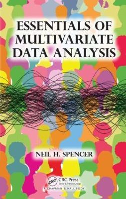 Essentials of Multivariate Data Analysis - Neil H. Spencer - cover