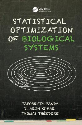 Statistical Optimization of Biological Systems - Tapobrata Panda,Thomas Theodore,R. Arun Kumar - cover