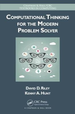 Computational Thinking for the Modern Problem Solver - David Riley,Kenny A. Hunt - cover