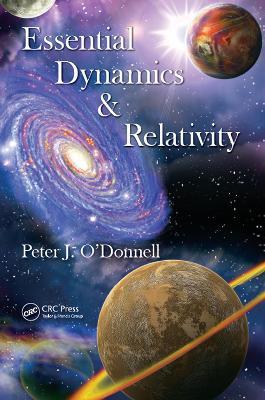 Essential Dynamics and Relativity - Peter J. O’Donnell - cover