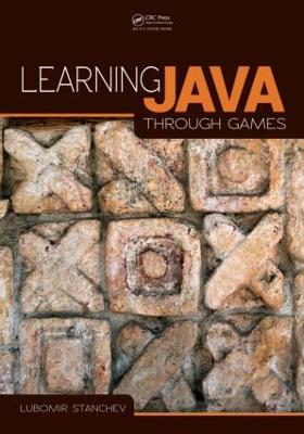 Learning Java Through Games - Lubomir Stanchev - cover