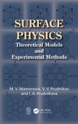 Surface Physics: Theoretical Models and Experimental Methods - Marina V. Mamonova,Vladimir V. Prudnikov,Irina A. Prudnikova - cover