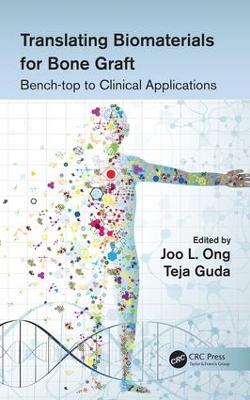 Translating Biomaterials for Bone Graft: Bench-top to Clinical Applications - cover