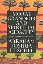 Moral Grandeur and Spiritual Audacity