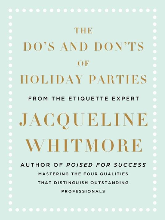 The Do's and Don'ts of Holiday Parties