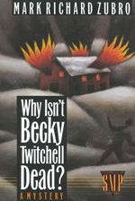 Why Isn't Becky Twitchell Dead?