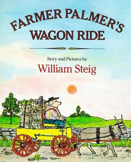 Farmer Palmer's Wagon Ride - William Steig - ebook