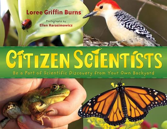 Citizen Scientists - Loree Griffin Burns,Ellen Harasimowicz - ebook
