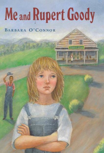 Me and Rupert Goody - Barbara O'Connor - ebook