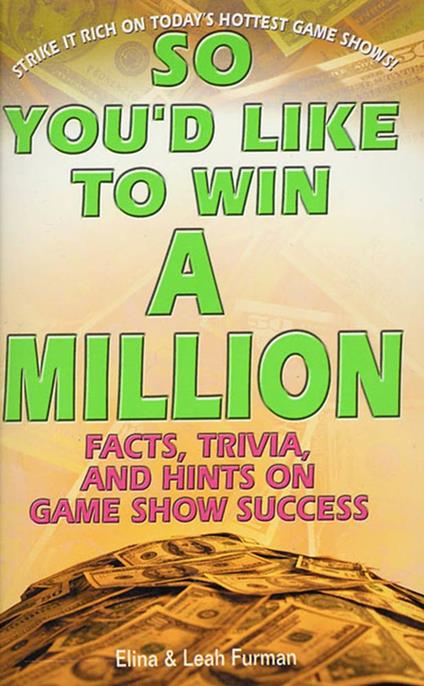 So You'd Like to Win a Million - Elina Furman,Leah Furman - ebook