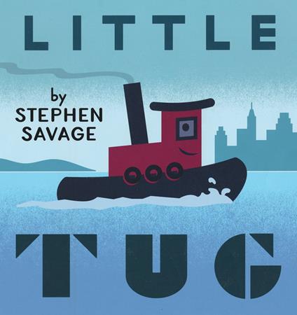 Little Tug - Stephen Savage,Steven Savage - ebook