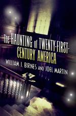 The Haunting of Twenty-First-Century America