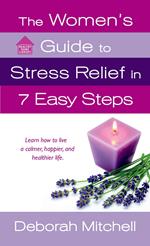 The Women's Guide to Stress Relief in 7 Easy Steps