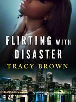 Flirting with Disaster