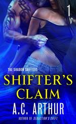 Shifter's Claim Part I