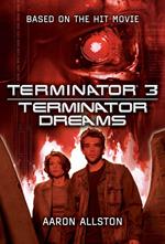 Terminator 3: Terminator Dreams