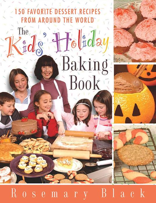 The Kids' Holiday Baking Book