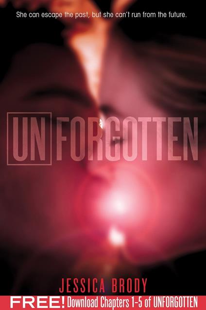 Unforgotten, Chapters 1-5 - Jessica Brody - ebook
