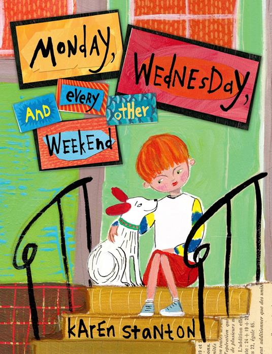 Monday, Wednesday, and Every Other Weekend - Karen Stanton - ebook