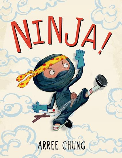 Ninja! - Arree Chung - ebook