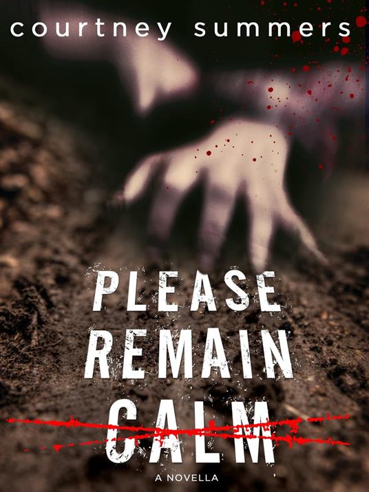 Please Remain Calm - Courtney Summers - ebook