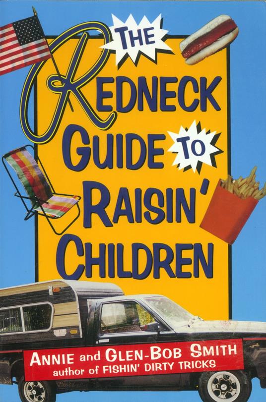 The Redneck Guide To Raisin' Children