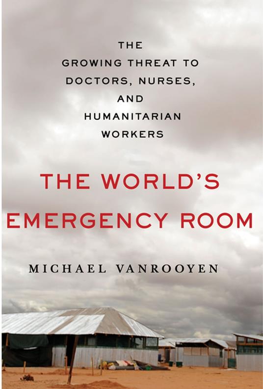 The World's Emergency Room