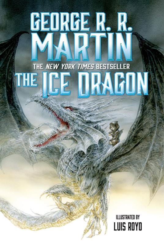 The Ice Dragon - George R R Martin,Luis Royo - ebook