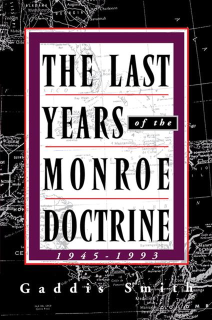 The Last Years of the Monroe Doctrine