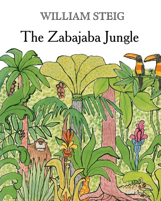 The Zabajaba Jungle - William Steig - ebook