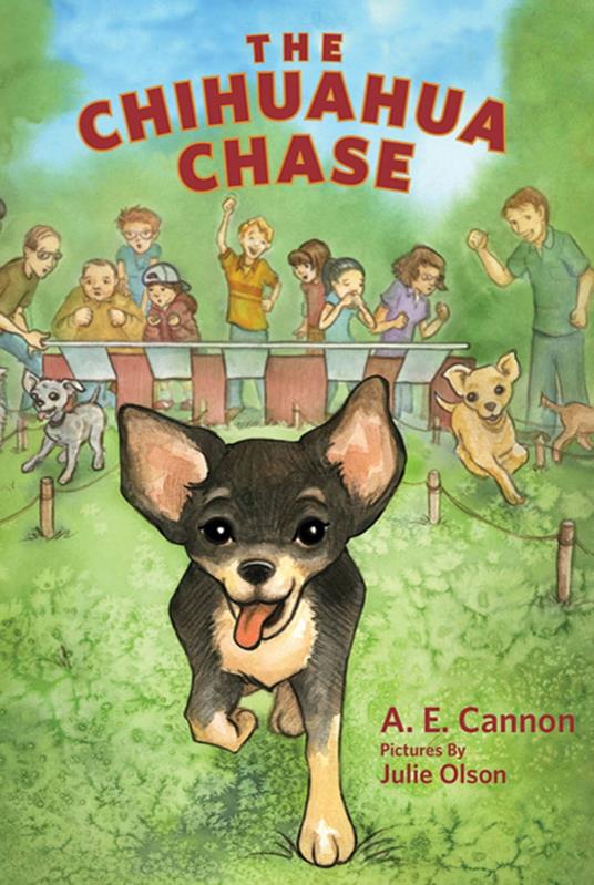 The Chihuahua Chase - A. E. Cannon,Julie Olson - ebook