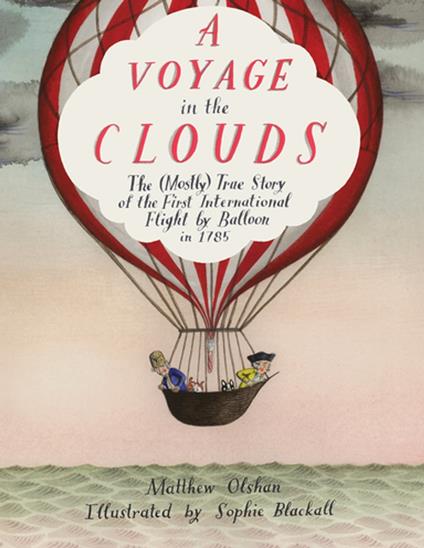 A Voyage in the Clouds - Matthew Olshan,Sophie Blackall - ebook