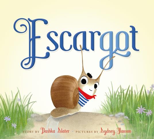 Escargot - Dashka Slater,Sydney Hanson - ebook