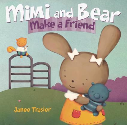 Mimi and Bear Make a Friend - Janee Trasler - ebook