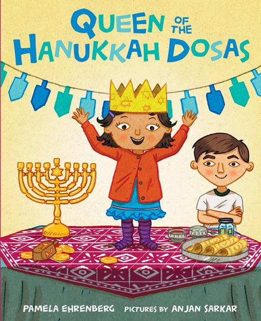 Queen of the Hanukkah Dosas - Pamela Ehrenberg,Anjan Sarkar - ebook