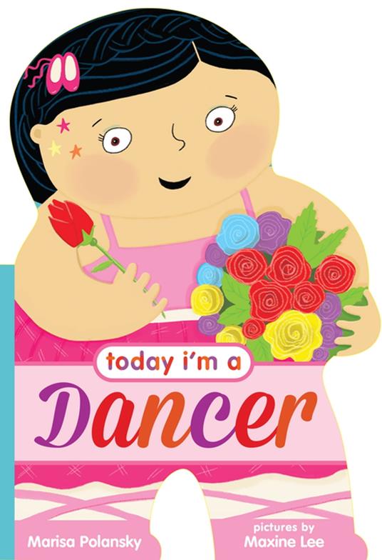 Today I'm a Dancer - Marisa Polansky,Lee Maxine - ebook
